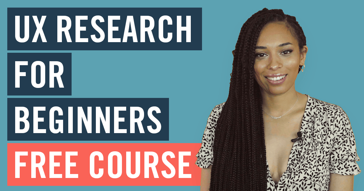UX Research For Beginners – Free Course (7 Tutorials)