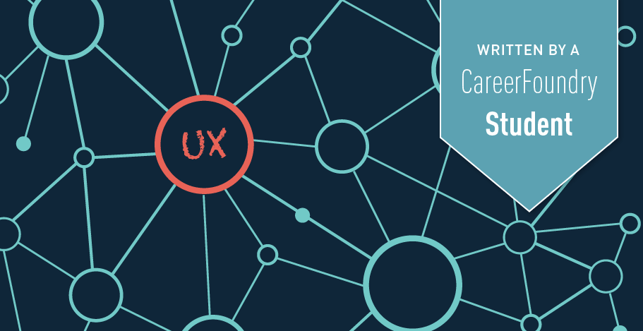 Teal and red geometric shapes on a dark blue background and the labels: UX, Written by a CareerFoundry Student