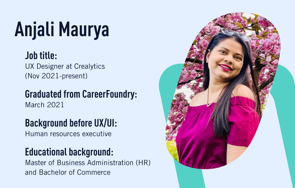 Anjali Maurya, who made a career change from HR and became a UX designer after graduating from CareerFoundry