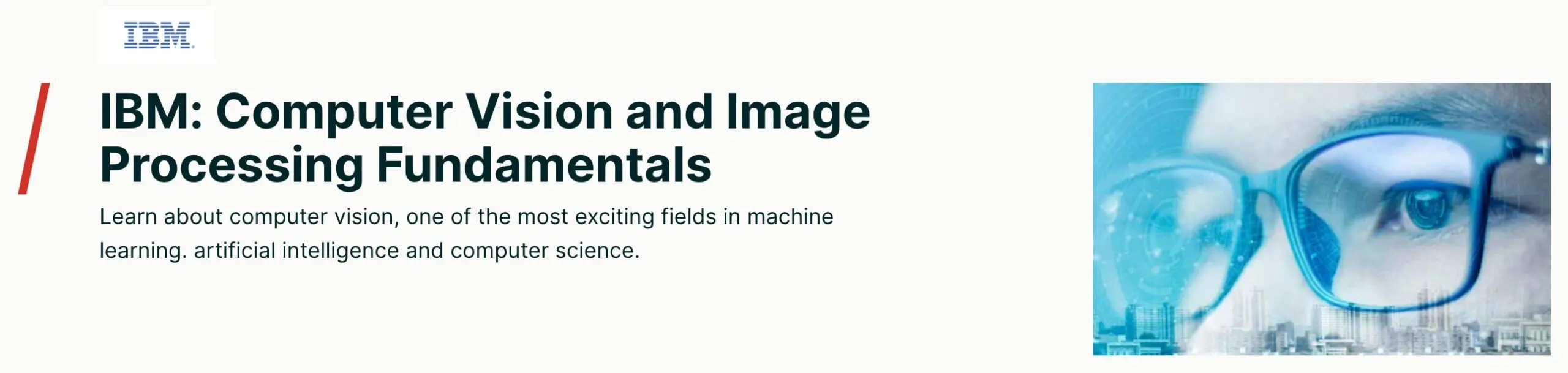 A screenshot of IBM's Computer Vision an Image Processing Fundamentals, one of the best online AI courses