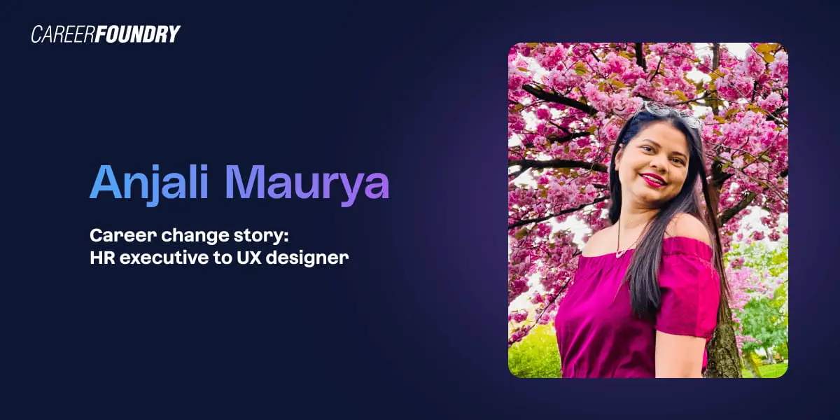 A photo of Anjali Maurya, who successfully made a career change from HR to UX designer.