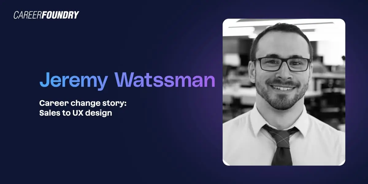 CareerFoundry graduate and UX designer Jeremy Watssman.