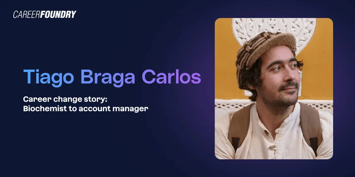 Digital marketing career paths: A photo of TIago Braga Carlos. Text: "Career story: biochemist to account manager."