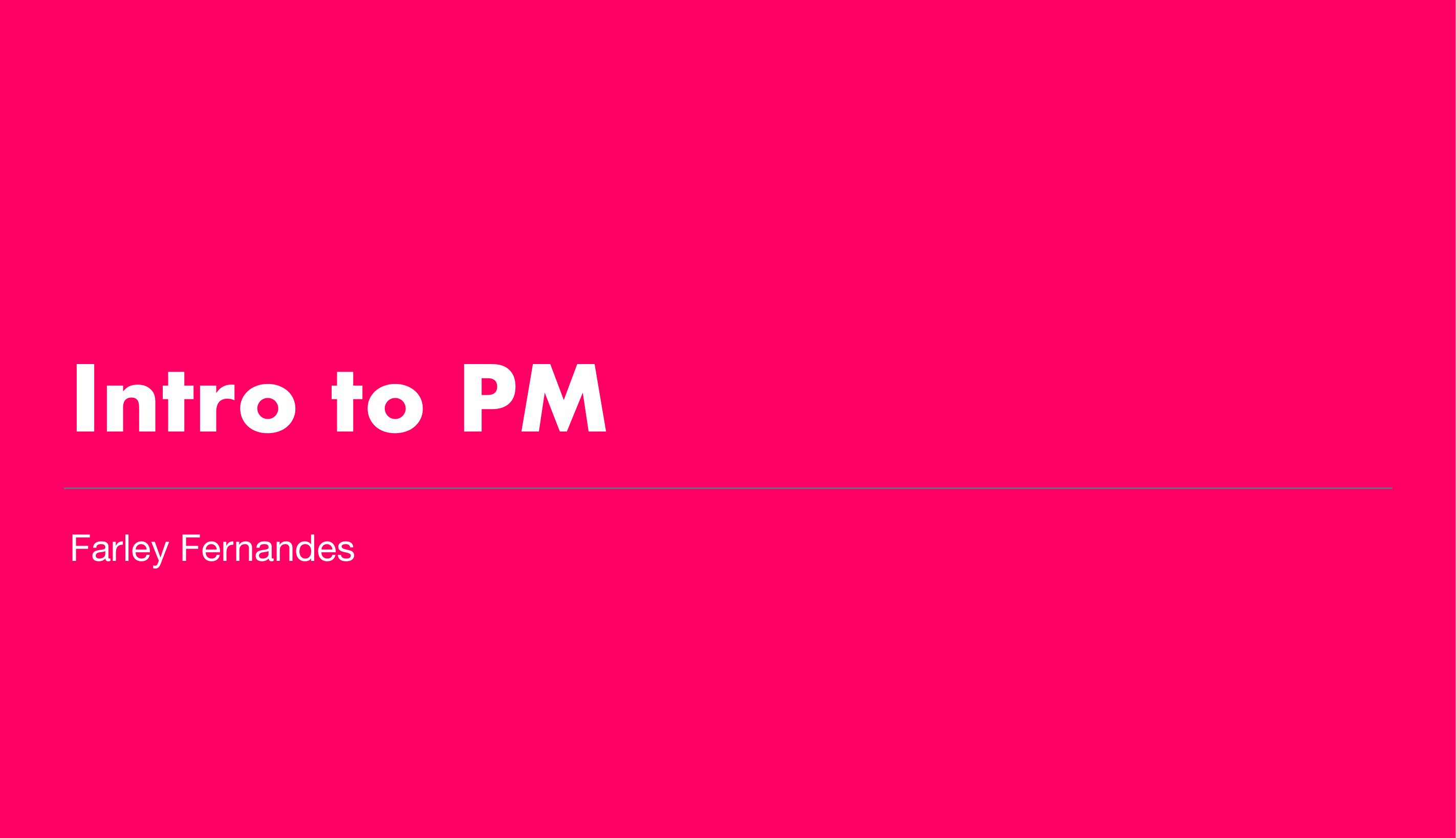 Farley Fernandes's Intro to Product Management Portfolio Project