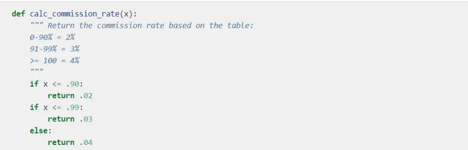 Screenshot of Python, where the data analyst is manually writing the formula that will define the commission rates based on the sales made and other predefined values. 