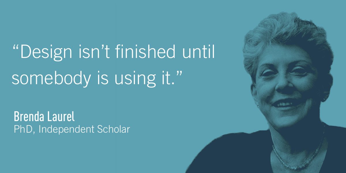 Brenda Laurel, PhD, Independent Scholar