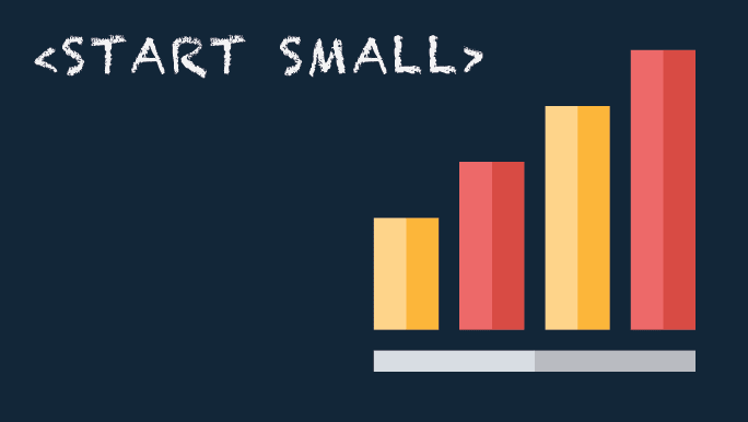 startsmallandbuildonpreviouslessons min x 684 386x